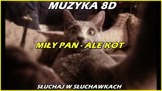 MiłyPan - Ale Kot 8D - ( MUZYKA 8D DISCO POLO 8D ) 🎧 #discopolo