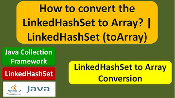 How to convert the LinkedHashSet to Array? | LinkedHashSet (toArray) | Java Collection Framework