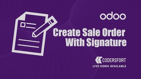 How to Create Sale Order With Signature in odoo | How to edit Sale Order With Signature in odoo
