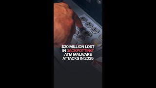 20 Million Lost In Jackpotting Atm Malware Attacks In 2025