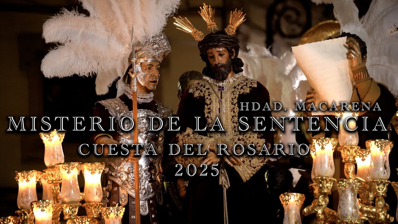 4K || MISTERIO DE LA SENTENCIA | HDAD. MACARENA | CUESTA DEL ROSARIO 2025