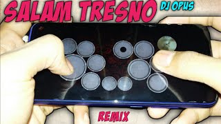 Salam Tresno Dj Opus - Cover Real Kendang Android
