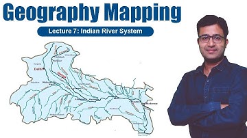 Indian River system || Geography Mapping Course || UPSC 2023 || Amit Garg Sir