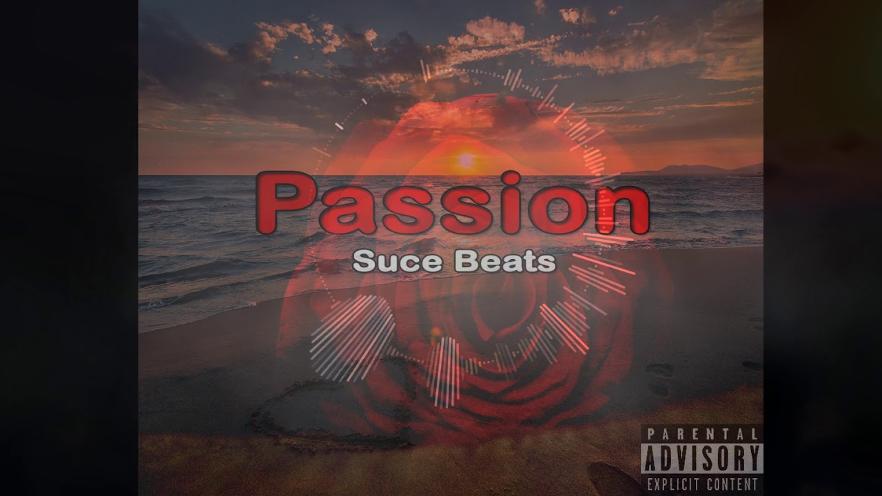 Passion ( Prod. By Suce )