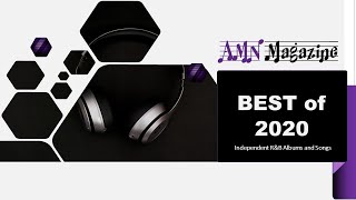 AMN Magazine's Best of 2020 (Indie R&B Songs & Albums)