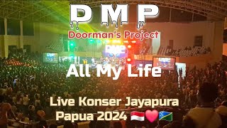 DMP Live Konser Jayapura Indonesia - All My Life