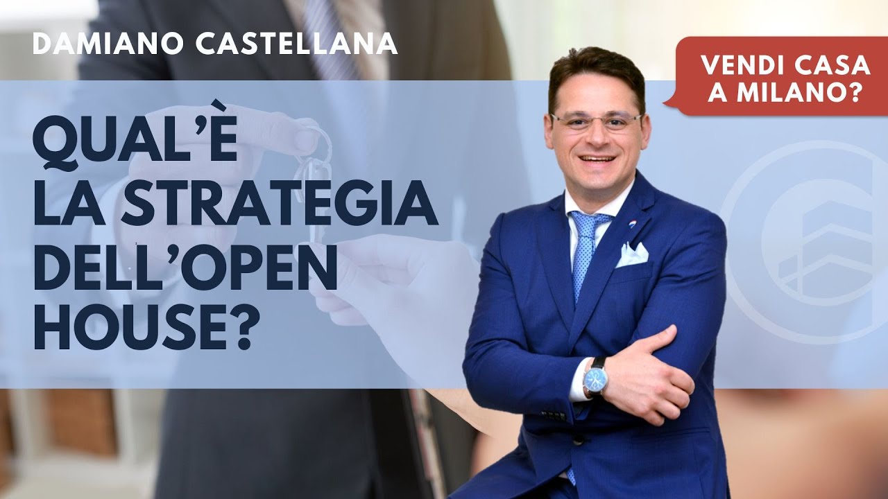 LA STRATEGIA DELL'OPEN HOUSE PER VENDERE CASA - YouTube