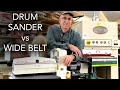 Drum Sander vs Wide Belt Sander Comparison