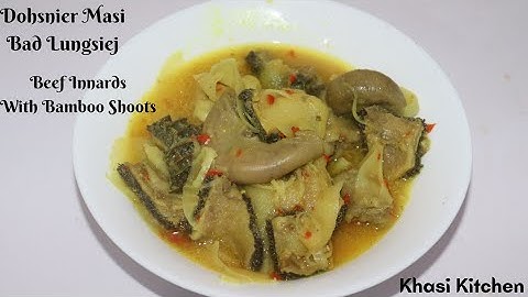 Lungsiej Bad Dohsnier Masi | Beef Innards With Bamboo Shoots  | Beef tripe Receipe | Khasi Kitchen