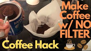 How to make coffee without filter or paper towel