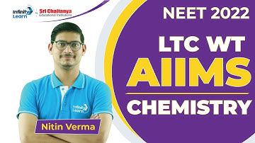 AIIMS Chemistry Paper Solutions || LTC Weekend Test || Nitin Sir || Infinity Learn By Sri Chaitanya