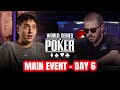 World series of poker main event 2014  day 6 with mark newhouse  dan smith