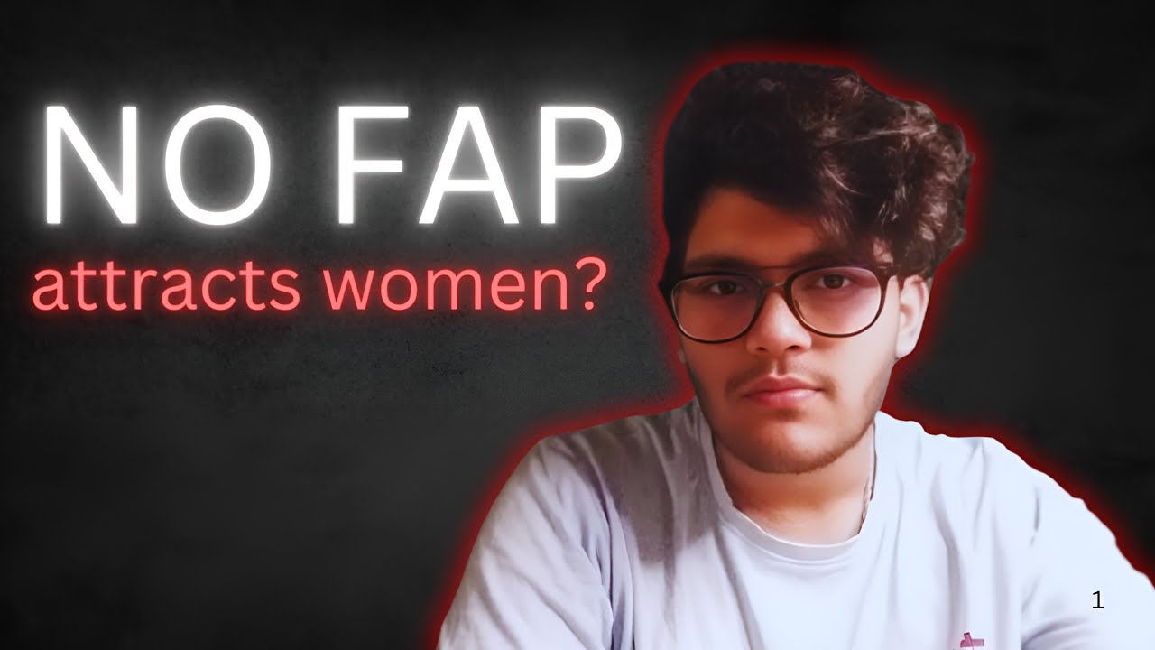 How NoFap makes you More Attractive To Women ( 100% fact ) - YouTube