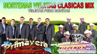 Conjunto Primavera Ft Rieleros Del Norte || Puras Nortenas Viejitas Pero Bonitas