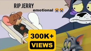 RIP Jerry death full episode 🥺😭😭