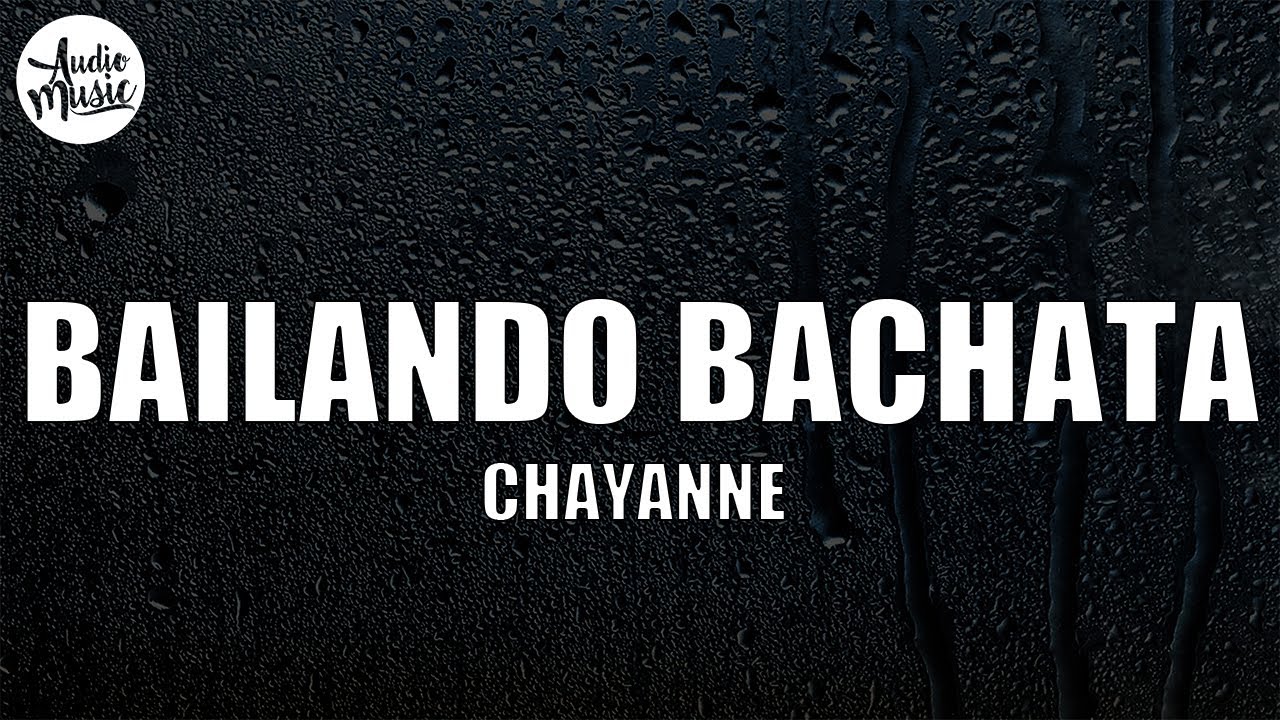 Chayanne - Bailando Bachata (Letra/Lyrics)