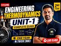 Thermodynamics | Lecture 3 | Unit 1| Energy, Heat & Work, Gas Laws, Ideal Gas, Real Gas | B.Tech