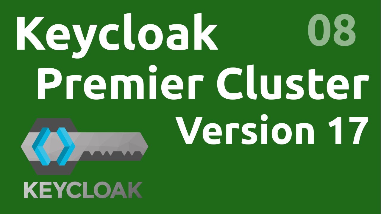 Version 17 Premier Cluster (infinispan) Keycloak 08 YouTube