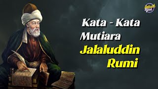 Kata Kata Mutiara Jalaludin Rumi yang Penuh Filosofi Hidup