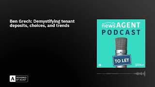 Ben Grech: Demystifying tenant deposits, choices, and trends