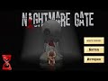 Новая игра от разработчиков Корпорации X // Nightmare Gate