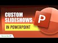 How to Use the Custom Slideshows in PowerPoint