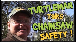 Turtleman Talks Chainsaw Safety