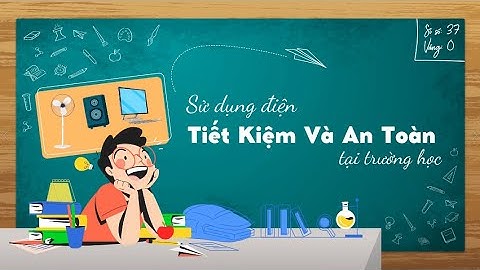 Sử dụng điện hiệu quả và tiết kiệm tại trường học