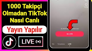 1000 Takipçi Olmadan TikTok'ta Nasıl Canlı Yayın Yapılır - 2023