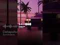 Synthwave | Datapulse (Short)