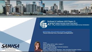 ATTC  -Trauma Informed Care, Concepts & Application
