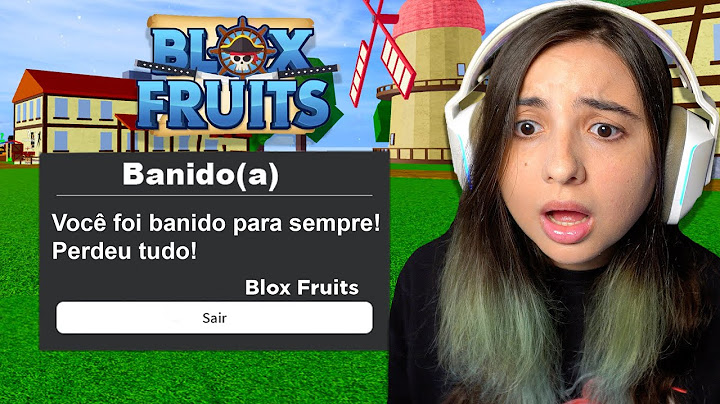 FUI BANIDA DO BLOX FRUITS PRA SEMPRE...