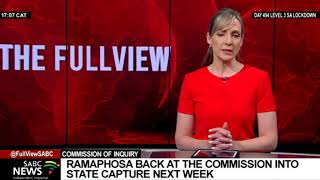 State Capture Inquiry I President Ramaphosa to appear before the Commission next week