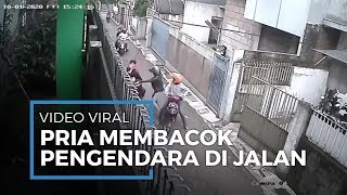 Video Viral Rekaman CCTV Seorang Pria Bacok Pengendara di Media Sosial