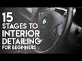 How to 15 stages to interior detailing for beginners