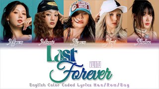 (G)I-DLE ((여자)아이들) - 'Last Forever' - English Lyrics Translation | Color Coded Lyrics [Han/Rom/Eng]