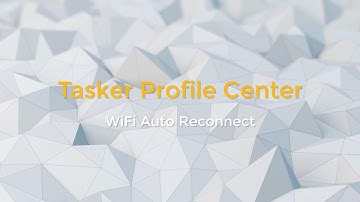 [TASKER] [PROJECT] WiFi Auto Reconnect - Preview