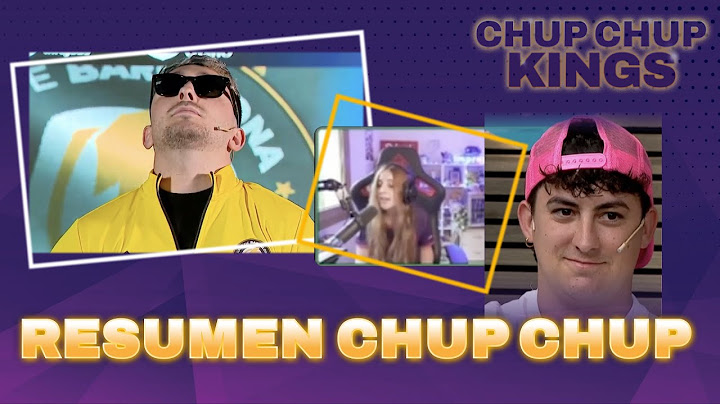 RESUMEN del CHUP CHUP KINGS 6