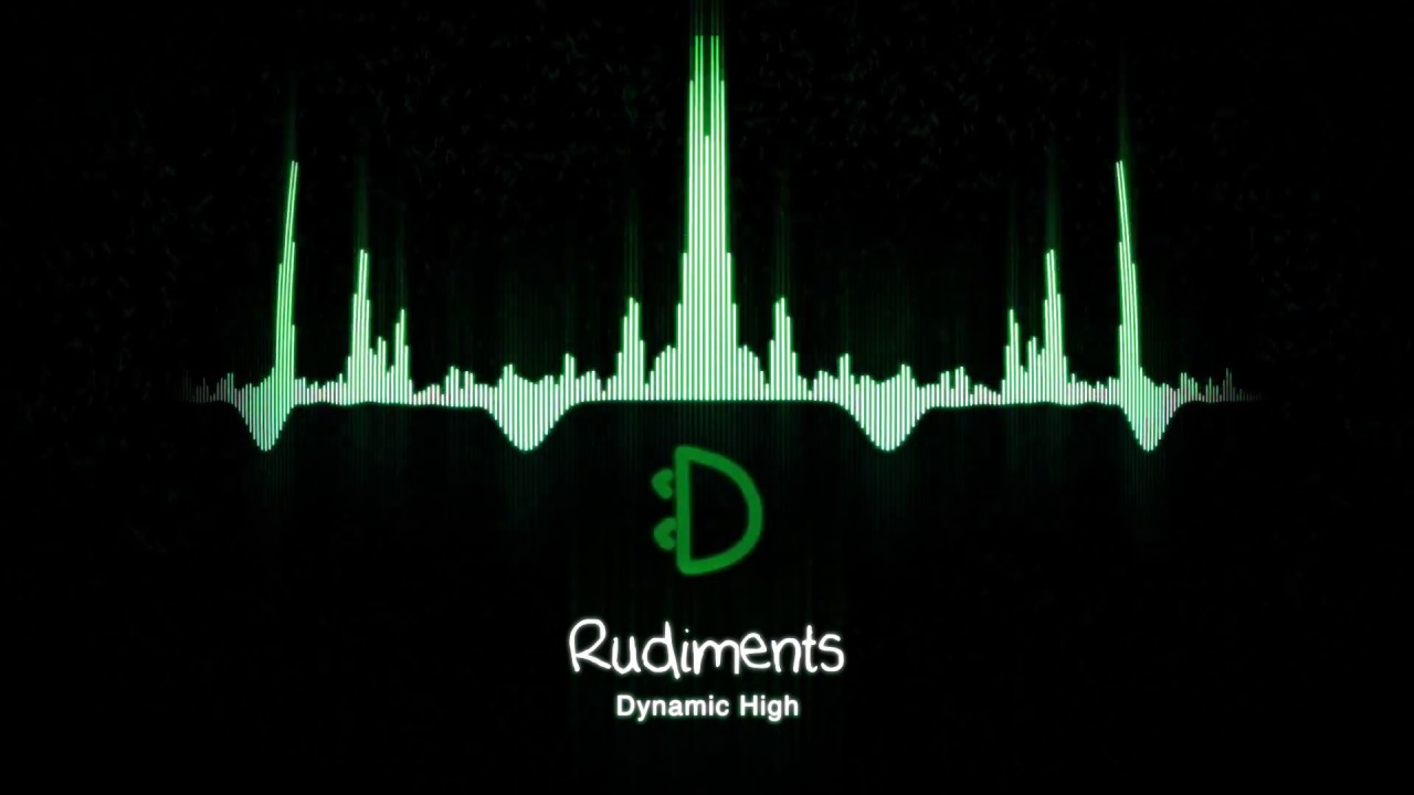 Watch Dynamic High - Rudiments on YouTube Watch Dynamic High - Rudiments on YouTube