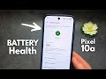 Google Pixel 10a - How to check Battery Health & Remaining Capacity