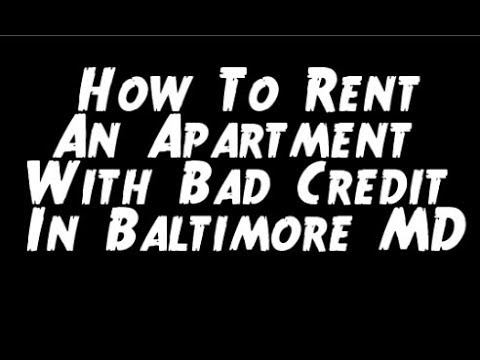 How To Rent An Apartment With Bad Credit In Baltimore Maryland You How To Rent An Apartment With Bad Credit In Baltimore Maryland