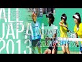 森田・山下（ヨネックス） vs. 上原・阿部（ナガセケンコー） MORITA/YAMASHITA vs.UEHARA/ABE ALL JAPAN2013 Women's final
