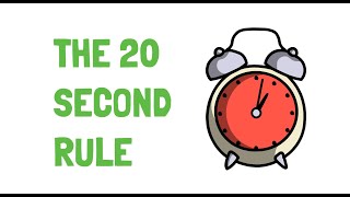 Change Your Life With The 20 Second Rule