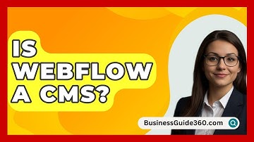 Is Webflow A CMS? - BusinessGuide360.com