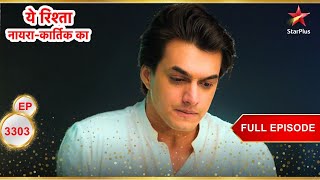 Kartik Misses Naira! | Full Ep. 3303 | Yeh Rishta Kya Kehlata Hai