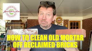 How Clean Old Mortar Off Reclaimed Bricks With Muriatic Acid