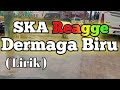 Dermaga Biru ska reagge ❗cover ska reagge (lirik)