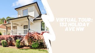 Ic Virtual Tour: 132 Holiday Ave Nw In Reynoldstown