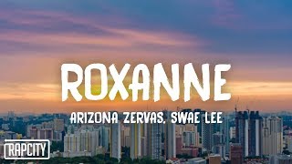 Arizona Zervas, Swae Lee - ROXANNE (Lyrics) Remix chords