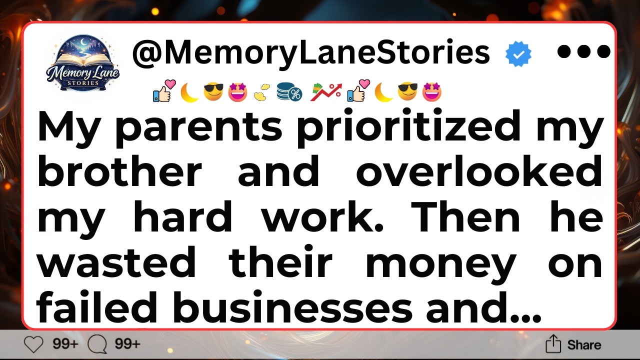 My parents prioritized my brother and overlooked my hard work. Then he wasted...